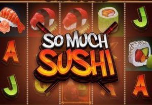 So Much Sushi